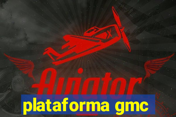 plataforma gmc